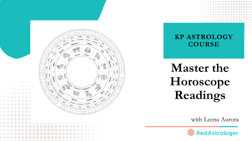 Master the Horoscope Readings – KP Astrology Course(Premium)